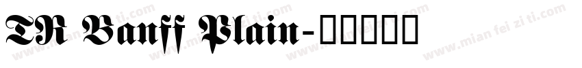 TR Banff Plain字体转换